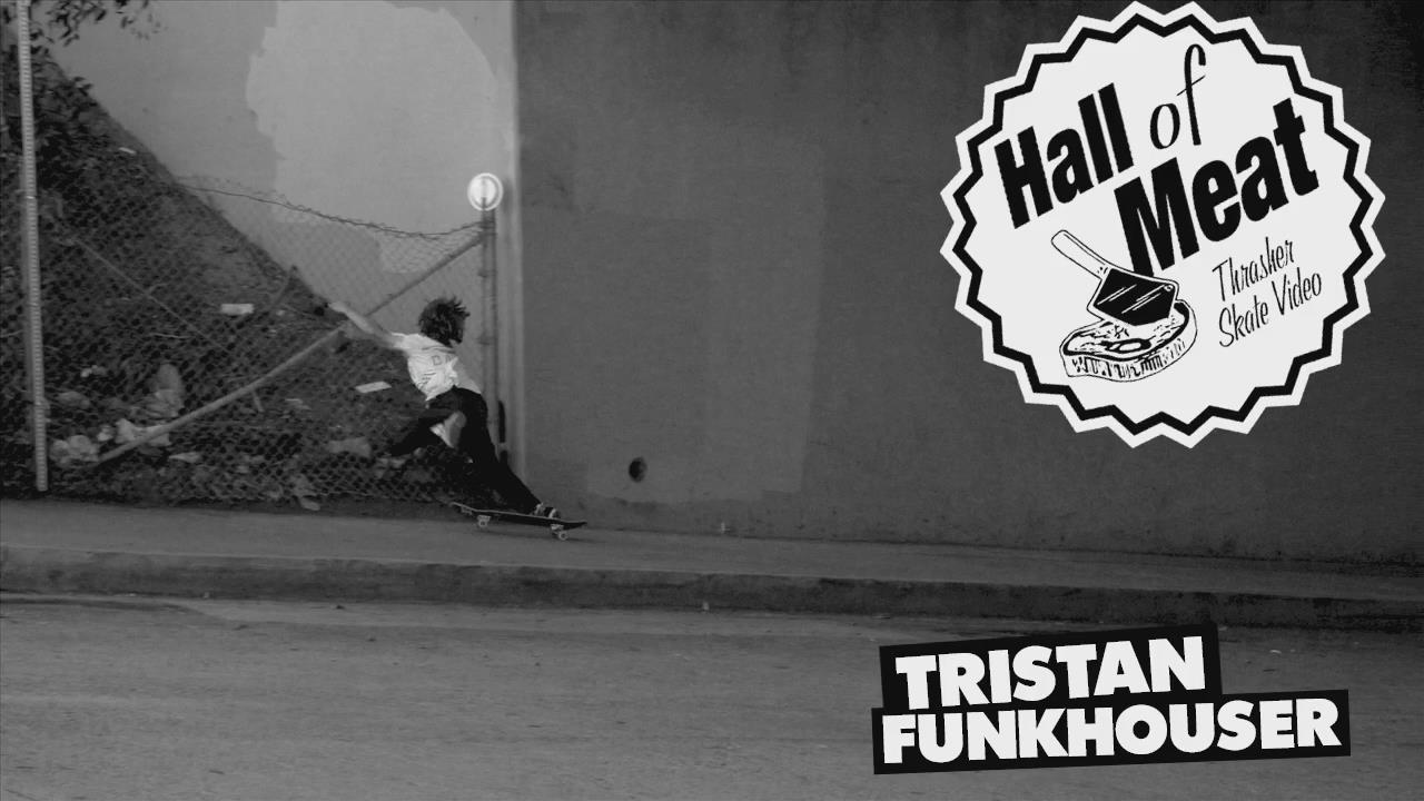 Hall Of Meat: Tristan Funkhouser_.:HEROSKAT